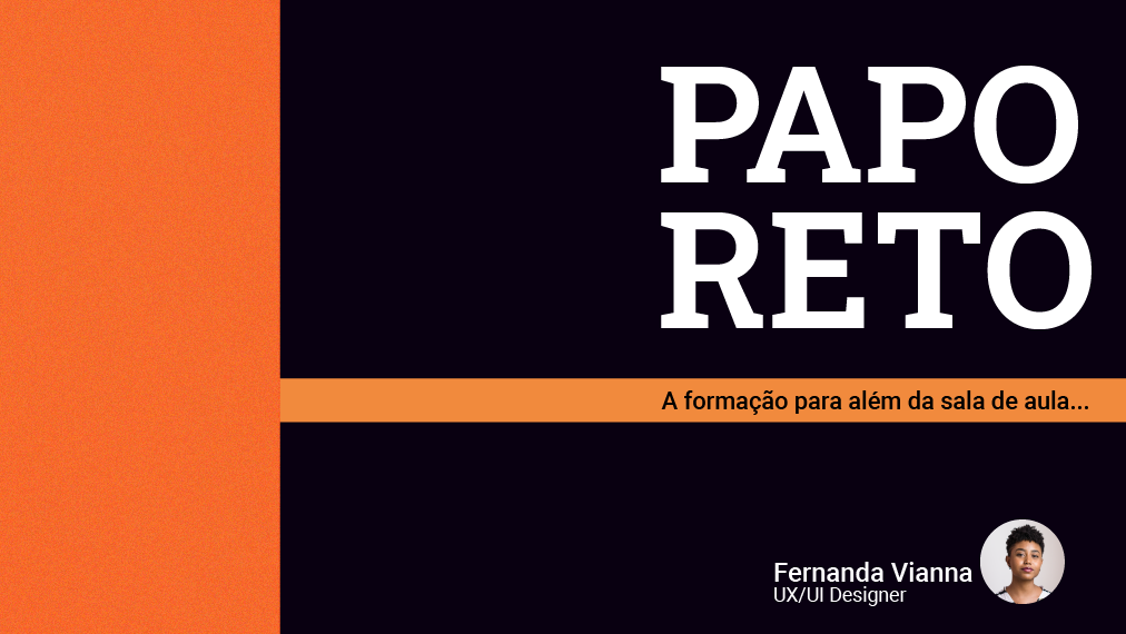 Papo Reto: A formação para além da sala de aula - Ep. 5